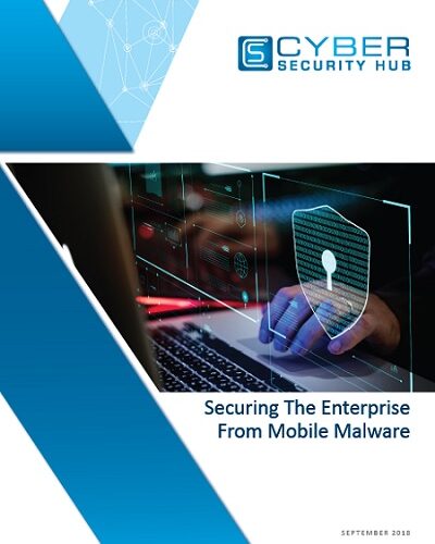 Securing The Enterprise From Mobile Malware